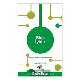 Risk İyidir - John Piper