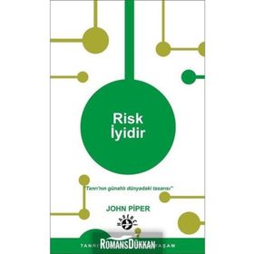Risk İyidir - John Piper