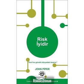 Risk İyidir - John Piper