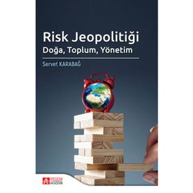 Risk Jeopolitiği: Doğa Toplum Yönetim - Pegem Akademi Yayıncılık
