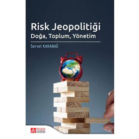 Risk Jeopolitiği: Doğa Toplum Yönetim - Pegem Akademi Yayıncılık