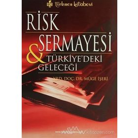 RISK SERMAYESI & TÜRKİYE'DEKİ GELECEĞİ - MÜGE İŞERİ