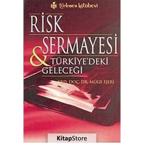RISK SERMAYESI & TÜRKİYE'DEKİ GELECEĞİ - MÜGE İŞERİ