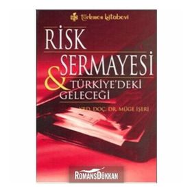 RISK SERMAYESI & TÜRKİYE'DEKİ GELECEĞİ - MÜGE İŞERİ