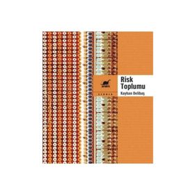 Risk Toplumu - Kayhan Delibaş