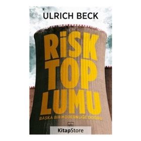 Risk Toplumu - Kayhan Delibaş