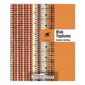 Risk Toplumu - Kayhan Delibaş