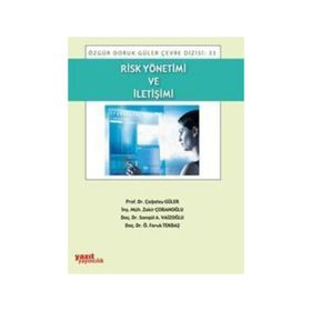 RISK YÖNETIMI VE İLETIŞIMI - ÇAĞATAY GÜLER;ZAKIR ÇOBANOĞLU