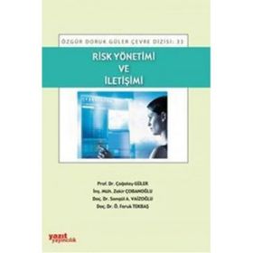 RISK YÖNETIMI VE İLETIŞIMI - ÇAĞATAY GÜLER;ZAKIR ÇOBANOĞLU
