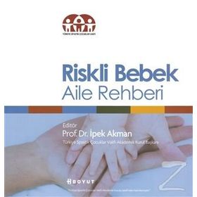 Riskli Bebek Aile Rehberi - İpek Akman