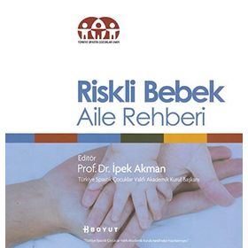 Riskli Bebek Aile Rehberi - İpek Akman