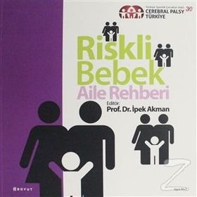 Riskli Bebek Aile Rehberi - İpek Akman