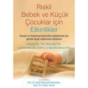 Riskli Bebek ve Küçük Çocuklar için Etkinlikler-Prof. Dr. Nahit Motavalli Mukaddes
