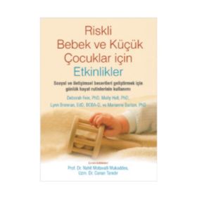 Riskli Bebek ve Küçük Çocuklar için Etkinlikler-Prof. Dr. Nahit Motavalli Mukaddes