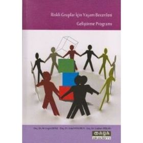 RISKLI GRUPLAR İÇİN YAŞAM BECERILERI GELİŞTİRME PROGRAMI - KOLEKTIF