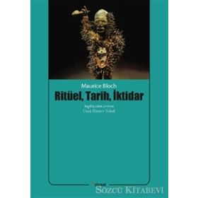 Ritüel, Tarih, İktidar/Maurice Bloch