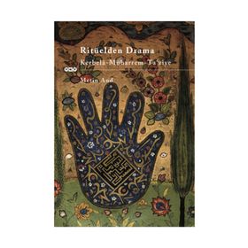 Ritüelden Drama Kerbela - Metin And