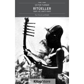 Ritüeller: Yapı ve Anti-Yapı - Victor Turner