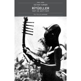 Ritüeller: Yapı ve Anti-Yapı - Victor Turner