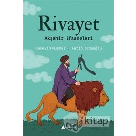 Rivayet - Akşehir Efsaneleri - Fatih Babaoğlu