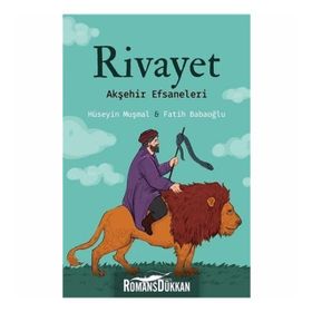 Rivayet - Akşehir Efsaneleri - Fatih Babaoğlu
