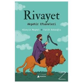 Rivayet - Akşehir Efsaneleri - Fatih Babaoğlu