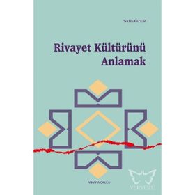Rivayet Kültürünü Anlamak - Salih Özer