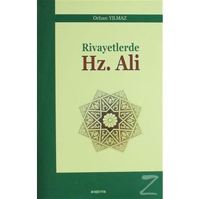 Rivayetlerde Hz. Ali - Orhan Yılmaz