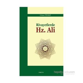 Rivayetlerde Hz. Ali - Orhan Yılmaz