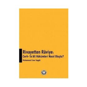 Rivayetten Raviye - Cerh-Ta‘dîl Hükümleri Nasıl Oluştu? - Muhammed Enes Topgül
