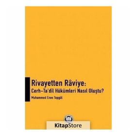 Rivayetten Raviye - Cerh-Ta‘dîl Hükümleri Nasıl Oluştu? - Muhammed Enes Topgül