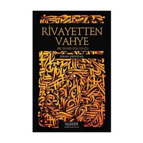 Rivayetten Vahye Bir Tevhid Yolculuğu - Erkan Erdoğan