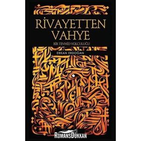 Rivayetten Vahye Bir Tevhid Yolculuğu - Erkan Erdoğan