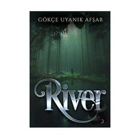 River - Gökçe Uyanık Afşar
