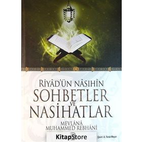 Riyad’ün Nasıhin Sohbetler ve Nasihatlar - Mevlana Muhammed Rebhani