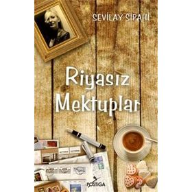 Riyasız Mektuplar - Sevilay Sipahi