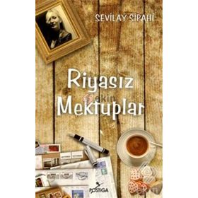 Riyasız Mektuplar - Sevilay Sipahi