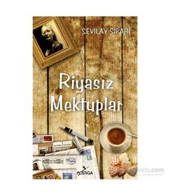 Riyasız Mektuplar - Sevilay Sipahi