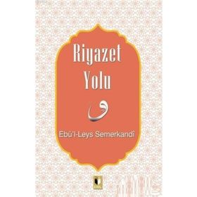 Riyazet Yolu - Ebü'l Leys Semerkandi
