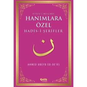 Riyazu’l Müslimat Hanımlara Özel Hadis-i Şerifler - Ahmed Ubeyd ed-De’as