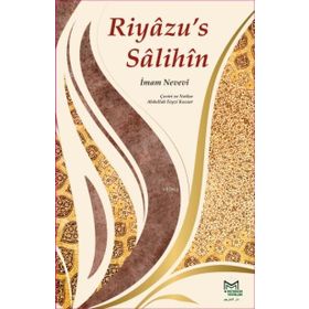 Riyazu’s Salihin - Ebu Zekeriyya Muhyiddin Bin Şeref En-Nevevi Ed-Dimeşki