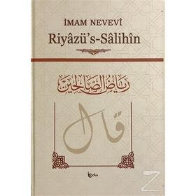 Riyazu’s Salihin - Ebu Zekeriyya Muhyiddin Bin Şeref En-Nevevi Ed-Dimeşki