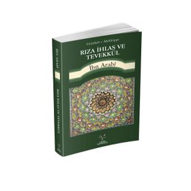 Rıza İhlas ve Tevekkül - Muhyiddin İbni Arabi