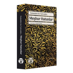 Rızaeddin Bin Fahreddin Meşhur Hatunlar Mustafa Yılmaz