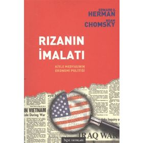 RIZANIN İMALATI KITLE MEDYASININ EKONOMI POLİTİĞİ - EDWARD S. HERMAN;NOAM CHOMSKY