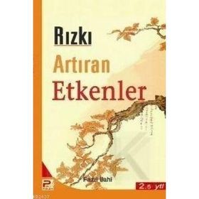 RIZKI ARTIRAN ETKENLER - FAZIL İLAHİ