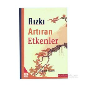 RIZKI ARTIRAN ETKENLER - FAZIL İLAHİ