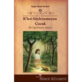 R’leri Söyleyemeyen Çocuk - Ayşe Seyla Ertem