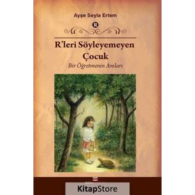 R’leri Söyleyemeyen Çocuk - Ayşe Seyla Ertem