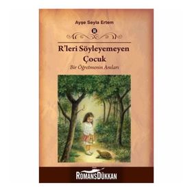 R’leri Söyleyemeyen Çocuk - Ayşe Seyla Ertem